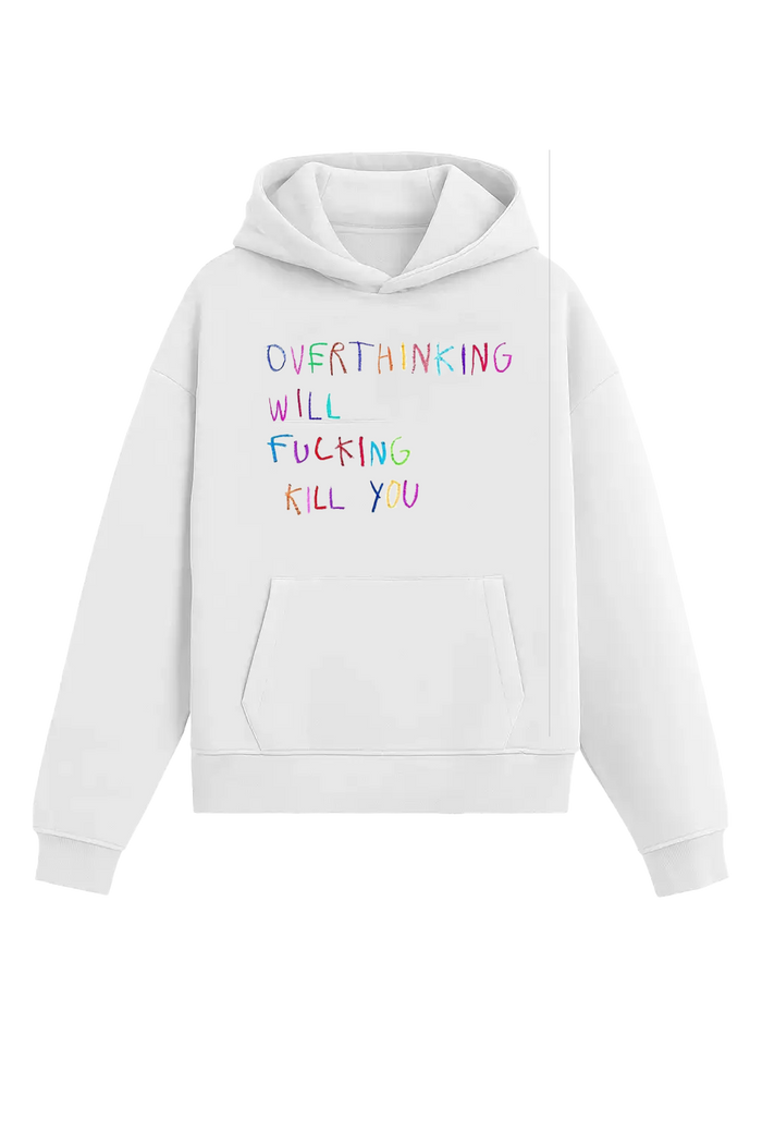 OVERTHINK HOODIE