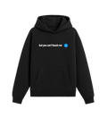 CAN'T TOUCH HOODIE